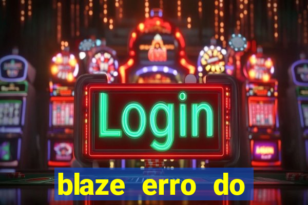 blaze erro do servidor interno